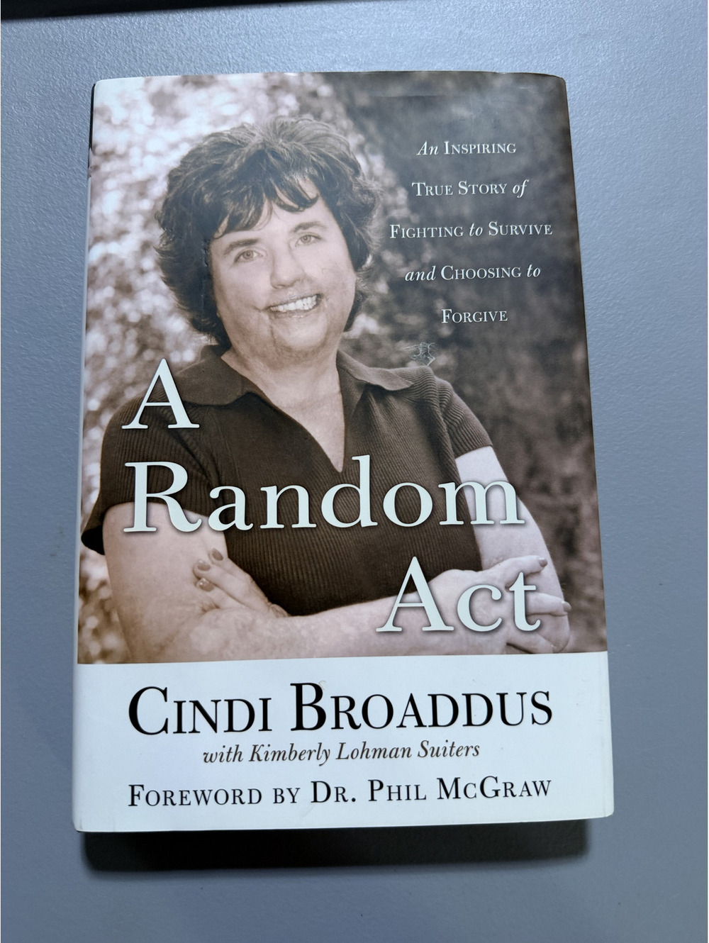 A Random Act Cindi Broaddus Signed 1st Ed Dr Phil McGraw Foreword True Crime HC